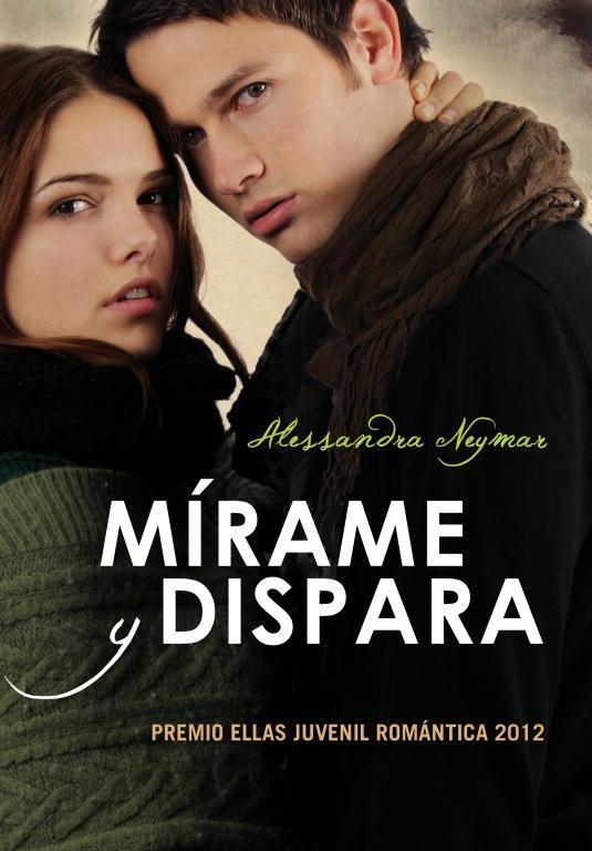 MIRAME Y DISPARA | 9788484418788 | NEYMAR, ALESSANDRA