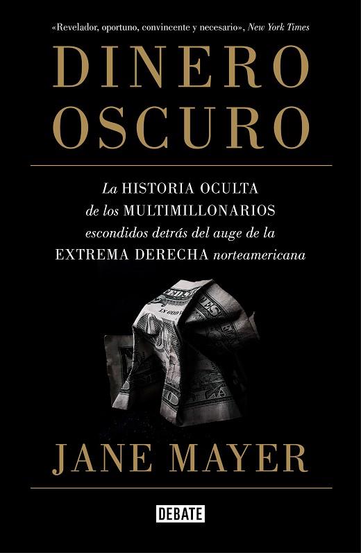DINERO OSCURO | 9788499928319 | JANE MAYER