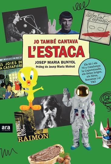 JO TAMBE CANTAVA L'ESTACA | 9788416915507 | JOSEP MARIA BUNYOL 