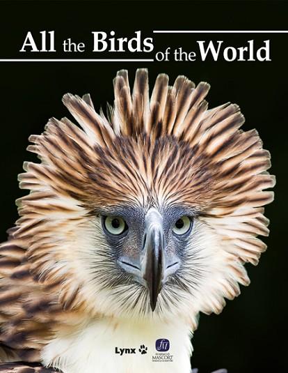 ALL THE BIRDS OF THE WORLD | 9788416728374 | JOSEP DEL HOYO