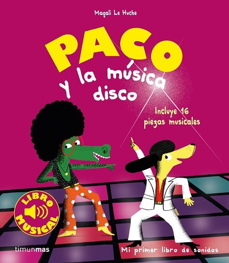PACO Y LA MUSICA DISCO | 9788408201403 | MAGALI LE HUCHE