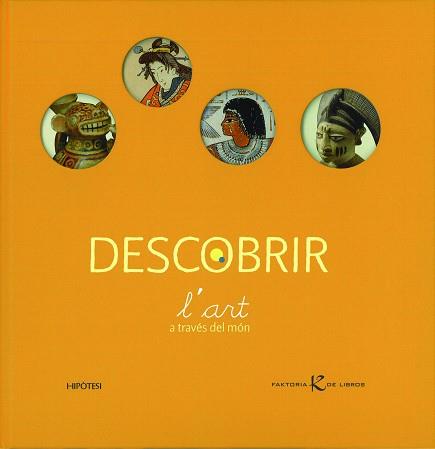 DESCOBRIR L'ART A TRAVES DEL MON | 9788493591267 | CAROLINE DESNOETTES