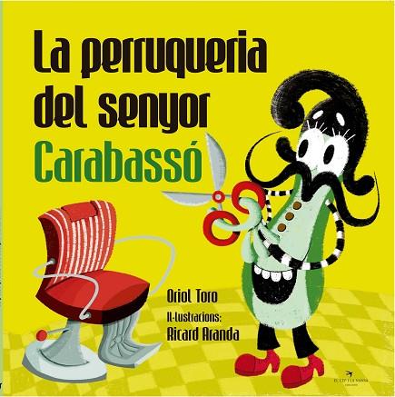 LA PERRUQUERIA DEL SENYOR CARABASSO | 9788417000356 | ORIOL TORO CAMPRODON