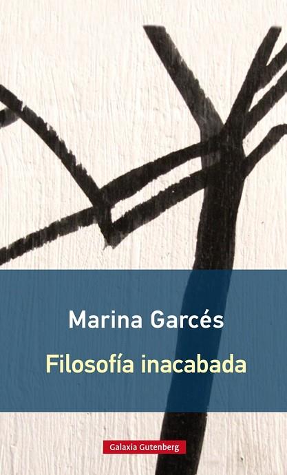 FILOSOFIA INACABADA | 9788416734603 | MARINA GARCES