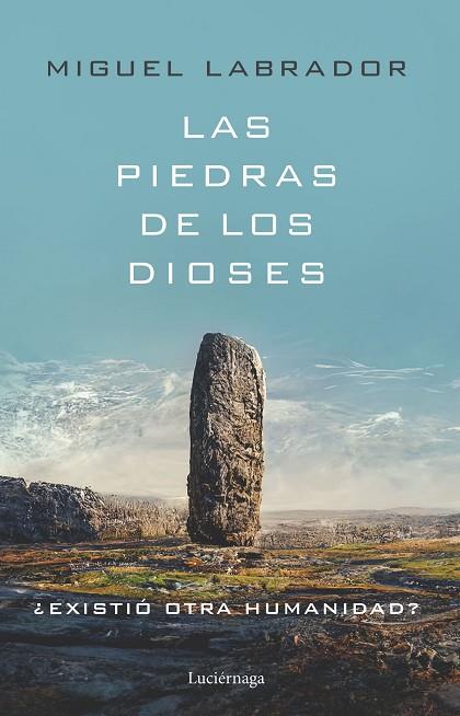 Las piedras de los dioses | 9788419164698 | Miguel Labrador