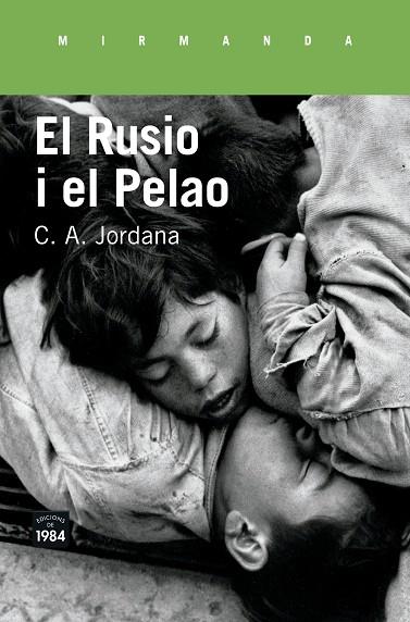 EL RUSIO I EL PELAO | 9788416987207 | C A JORDANA