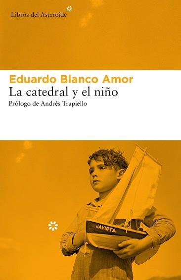 LA CATEDRAL Y EL NIÑO | 9788417007362 | EDUARDO BLANCO AMOR