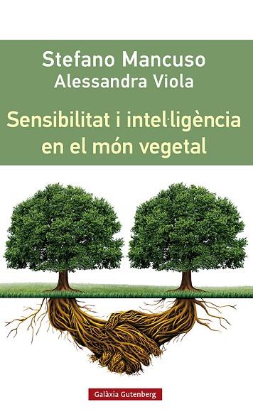 Sensibilitat i intel·ligencia en el mon vegetal | 9788419392435 | Stefano Mancuso