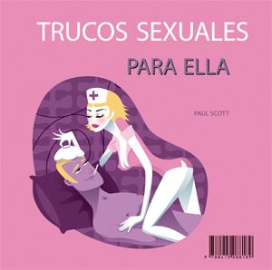 TRUCOS SEXUALES PARA EL/ELLA | 9788415088189 | SCOTT, PAUL