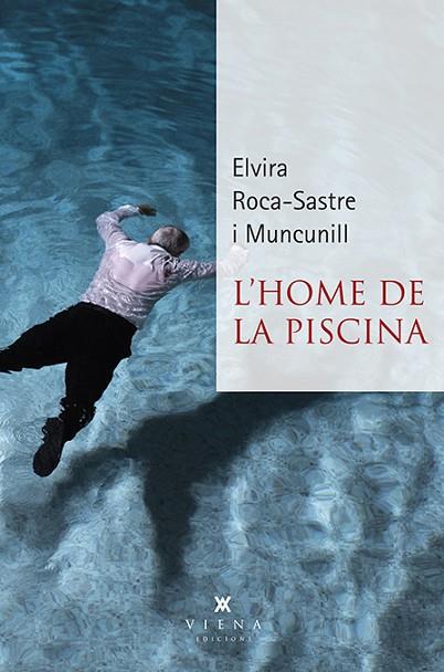 L'HOME DE LA PISCINA | 9788483300381 | ELVIRA ROCA-SASTRE I MUNCUNILL