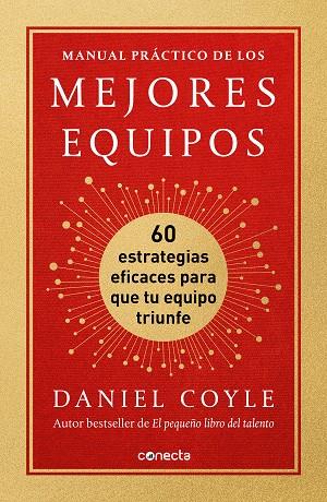 MANUAL PRACTICO DE LOS MEJORES EQUIPOS | 9788417992477 | DANIEL COYLE