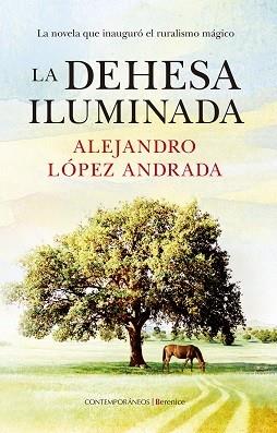 La Dehesa iluminada | 9788418205057 | Alejandro Lopez Andrada