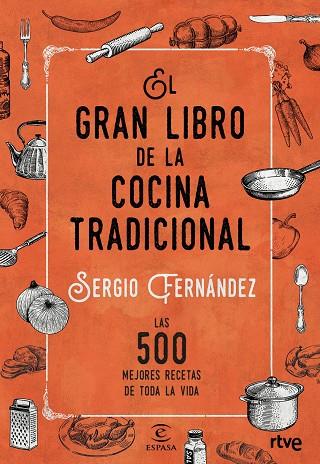 EL GRAN LIBRO DE LA COCINA TRADICIONAL | 9788467046359 | SERGIO FERNANDEZ