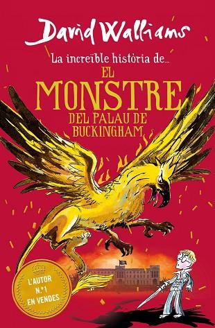 LA INCREIBLE HISTORIA DE EL MONSTRE DEL BUCKINGHAM PALACE | 9788417922979 | DAVID WALLIAMS