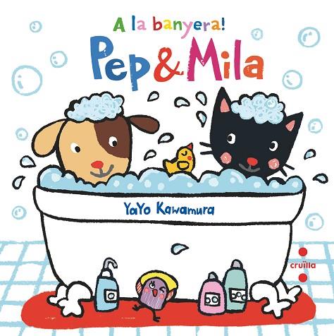 PEP & MILA A LA BANYERA! | 9788466147446 | TERESA TELLECHEA & YAYO KAWAMURA