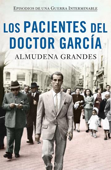 LOS PACIENTES DEL DOCTOR GARCIA | 9788490664469 | ALMUDENA GRANDES