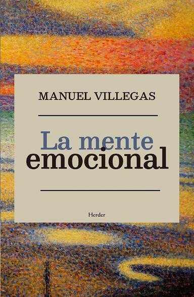 LA MENTE EMOCIONAL | 9788425445446 | MANUEL VILLEGAS