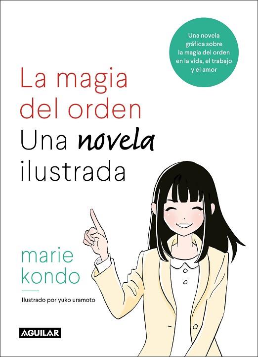 LA MAGIA DEL ORDEN UNA NOVELA ILUSTRADA | 9788403518940 | MARIE KONDO & YUKO URAMOTO