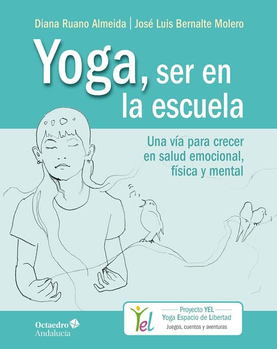 Yoga ser en la escuela | 9788494928383 | Diana Ruano Almeida & José Luis Bernalte Molero