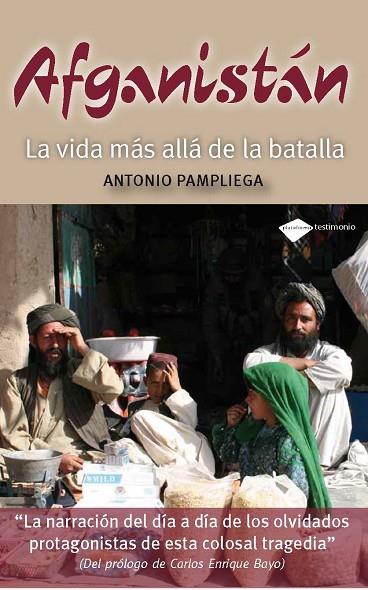 AFGANISTAN LA VIDA MAS ALLA DE LA BATALLA | 9788415115021 | ANTÓN PAMPLIEGA