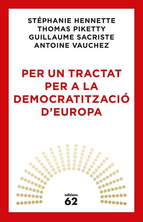 PER UN TRACTAT PER A LA DEMOCRATITZACIO D'EUROPA | 9788429776164 | THOMAS PIKETTY & AA VV