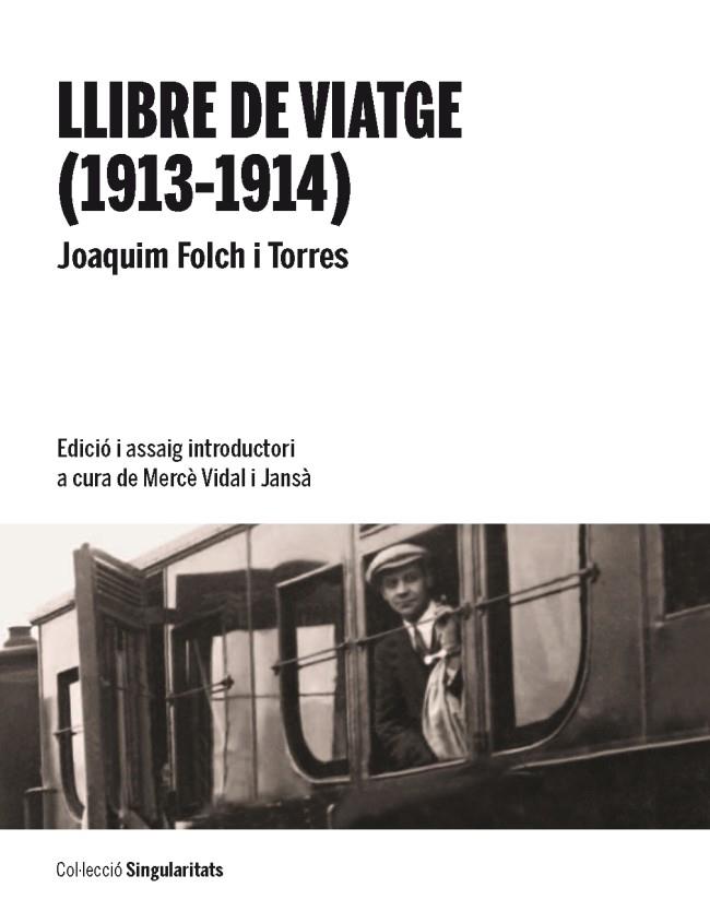 LLIBRE DE VIATGE (1913-1914) | 9788447537365 | FOLCH I TORRES, JOAQUIM