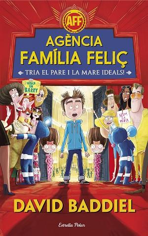 AGENCIA FAMILIA FELIÇ TRIA EL PARE I LA MARE IDEALS | 9788491372943 | DAVID BADDIEL