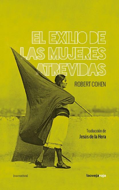 EL EXILIO DE LAS MUJERES ATREVIDAS | 9788416227204 | ROBERT COHEN