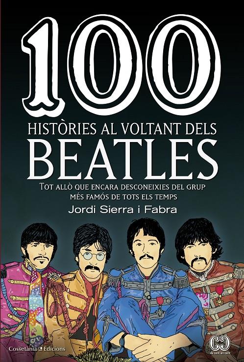100 HISTORIES AL VOLTANT DELS BEATLES | 9788490345658 | JORDI SIERRA I FABRA