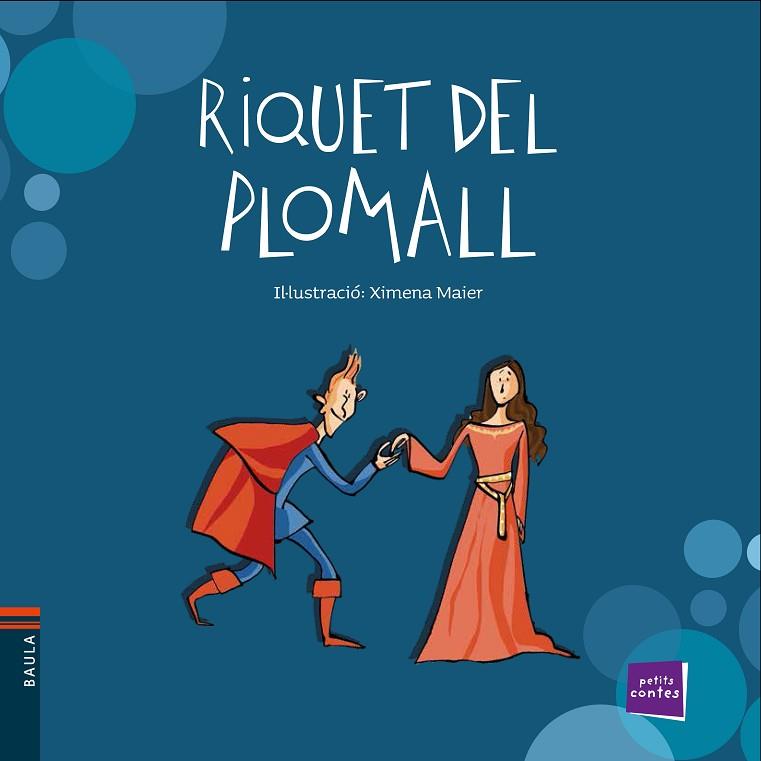 RIQUET DEL PLOMALL | 9788447937622 | CHARLES PERRAULT & XIMENA MAIER