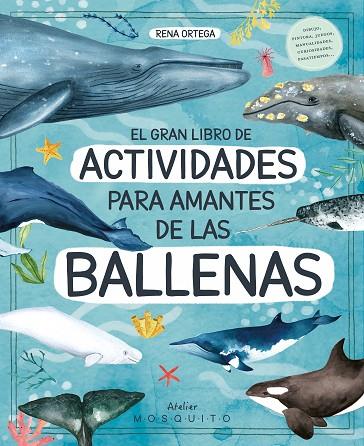 El gran libro de actividades para amantes de las ballenas | 9788419095565 | Rena Ortega