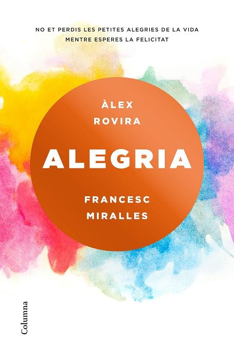 ALEGRIA | 9788466423243 | ALEX ROVIRA & FRANCESC MIRALLES