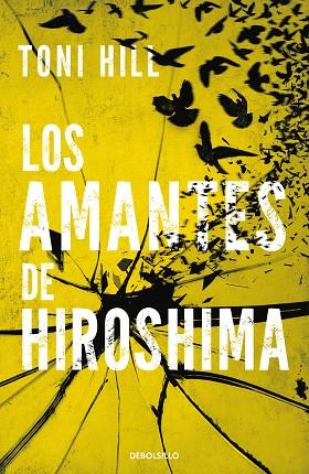 LOS AMANTES DE HIROSHIMA | 9788490624166 | TONI HILL