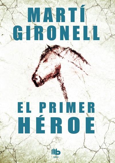 EL PRIMER HEROE | 9788490700525 | MARTI GIRONELL