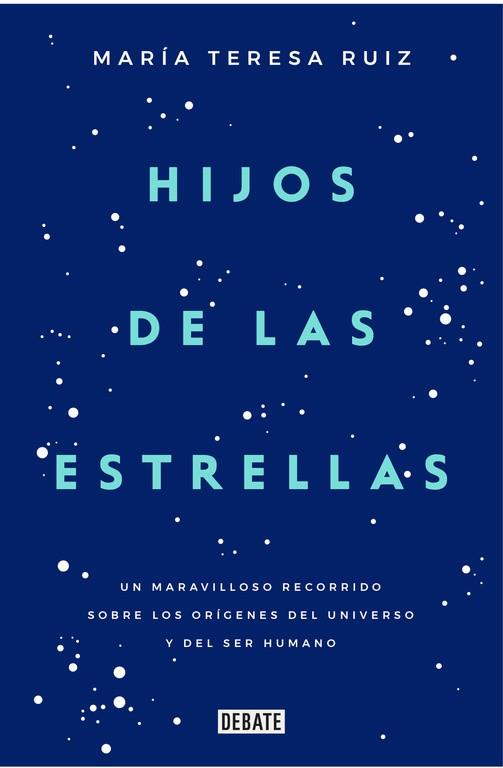 HIJOS DE LAS ESTRELLAS | 9788499927749 | MARIA TERESA RUIZ
