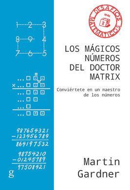 LOS MAGICOS NUMEROS DEL DOCTOR MATRIX | 9788417835439 | MARTIN GARDNER
