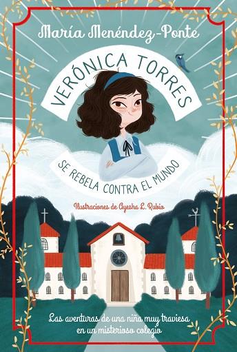 Verónica Torres se rebela contra el mundo | 9788418538032 | MARIA MENENDEZ-PONTE