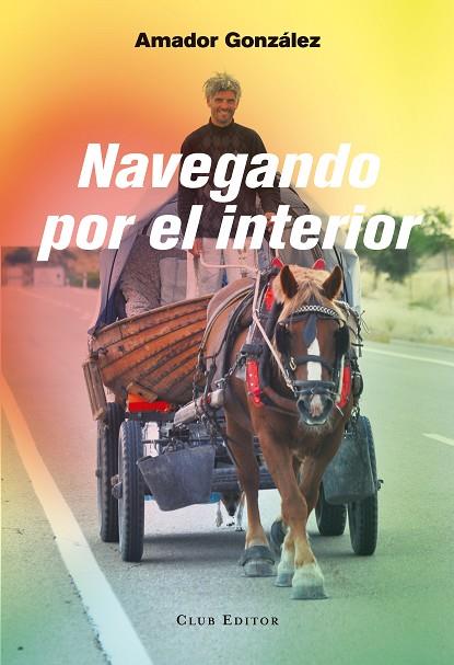 NAVEGANDO POR EL INTERIOR | 9788473291934 | GONZALEZ, AMADOR