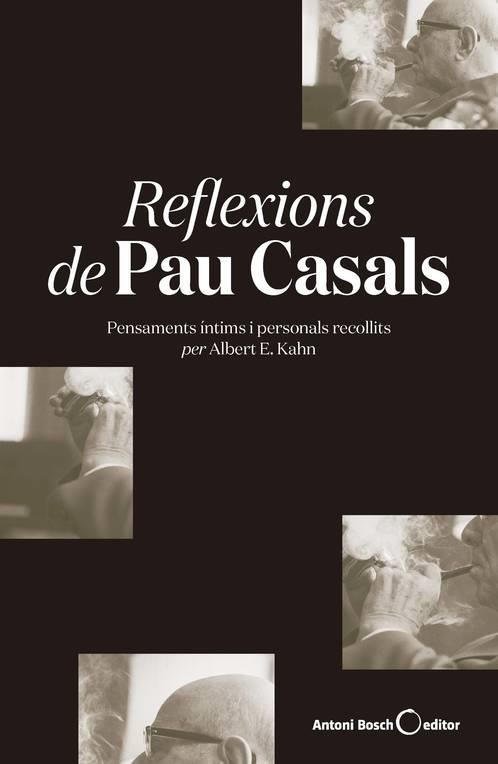 REFLEXIONS DE PAU CASALS  | 9788494997976 | ALBERT E. KAHN
