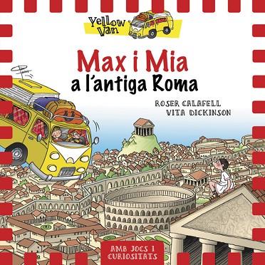 YELLOW VAN 12 MAX I MIA A L'ANTIGA ROMA | 9788424663155 | VITA DICKINSON & ROSER CALAFELL 