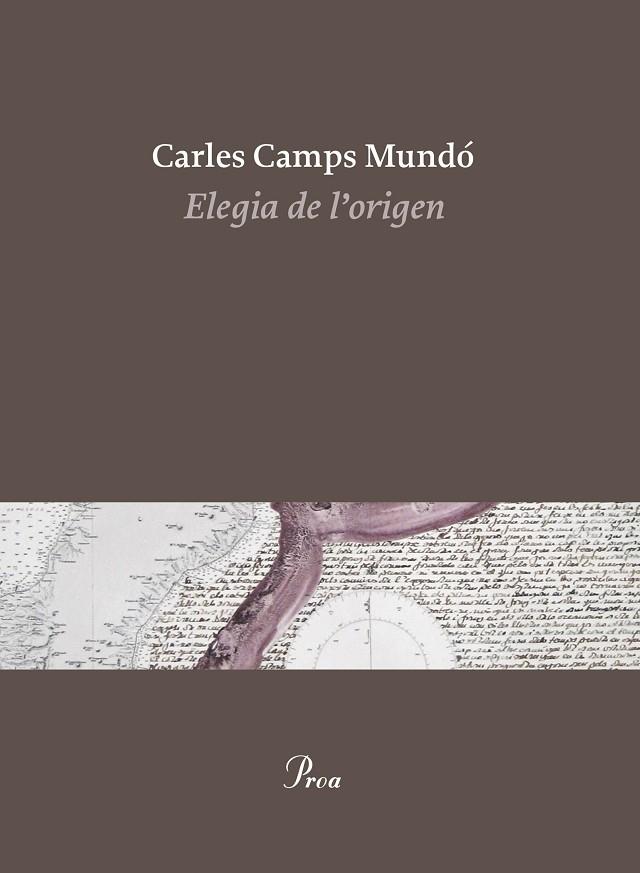ELEGIA DE L'ORIGEN | 9788475886510 | CARLES CAMPS MUNDO