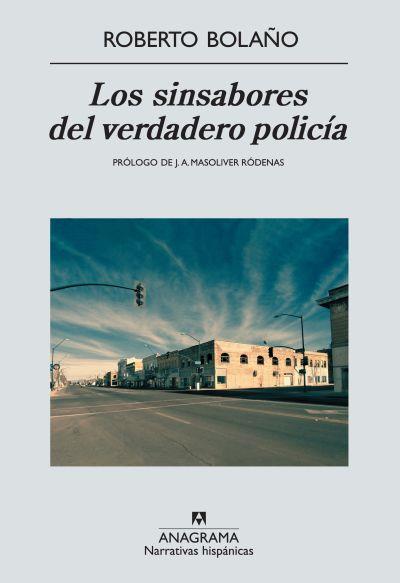 LOS SINSABORES DEL VERDADERO POLICIA | 9788433972217 | ROBERTO BOLAÑO