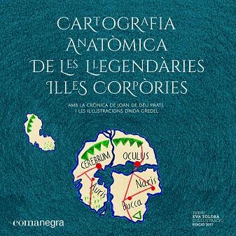 CARTOGRAFIA ANATOMICA DE LES  LLEGENDARIES ILLES CORPORIES | 9788417188559 | JOAN DE DEU PRATS PIJOAN