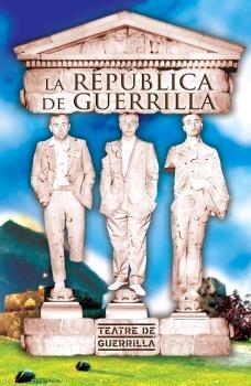REPUBLICA DE GUERRILLA, LA | 9788497872331 | TEATRE DE GUERRILLA