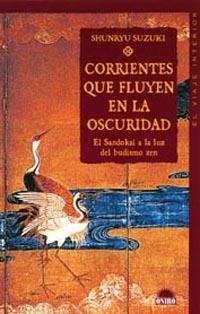 CORRIENTES QUE FLUYEN EN LA OSCURIDAD | 9788497541022 | SHUNRYU SUZUKI