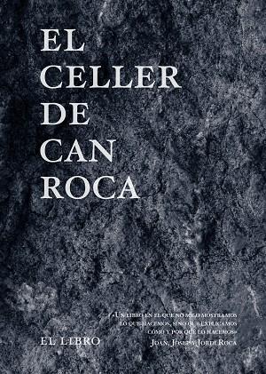 EL CELLER DE CAN ROCA EL LIBRO | 9788494837692 | JOAN ROCA & JOSEP ROCA & JORDI ROCA