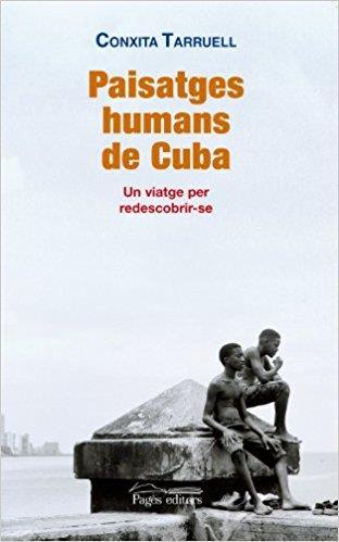 PAISATGES HUMANS DE CUBA | 9788499752204 | CONXITA TARRUELL I LLONCH