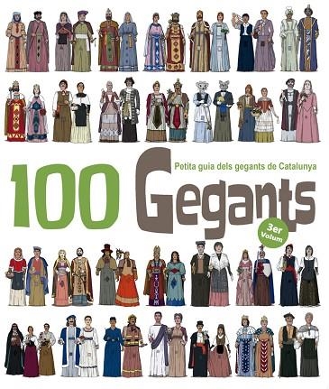100 GEGANTS PETITA GUIA DELS GEGANTS DE CATALUNYA 3 | 9788494470899 | GARRIDO RAMOS, AITOR