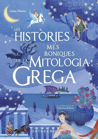 LES HISTORIES MES BONIQUES DE LA MITOLOGIA GREGA | 9788417127244 | LUISA MATTIA