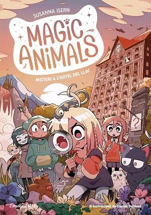 Magic Animals 06 Misteri a l´hotel del Llac | 9788413897820 | Susanna Isern & Carles Dalmau